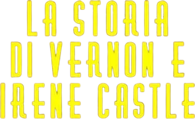 La vita di Vernon e Irene Castle
