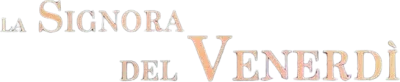 La signora del venerdì