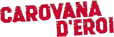 Carovana d'eroi