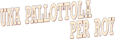 Una pallottola per Roy