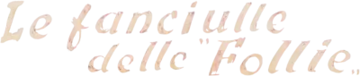 Le fanciulle delle follie
