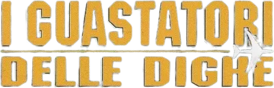 I guastatori delle dighe