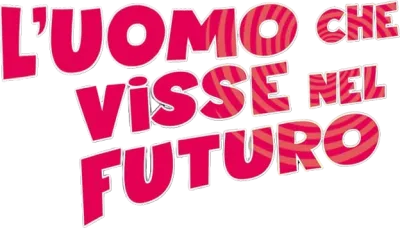 L'uomo che visse nel futuro