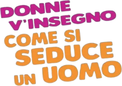 Donne, v'insegno come si seduce un uomo