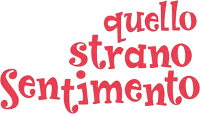 Quello strano sentimento