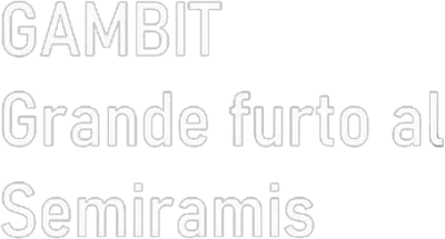 Gambit - Grande furto al Semiramis