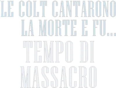 Le colt cantarono la morte e fu... tempo di massacro