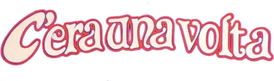 C'era una volta...