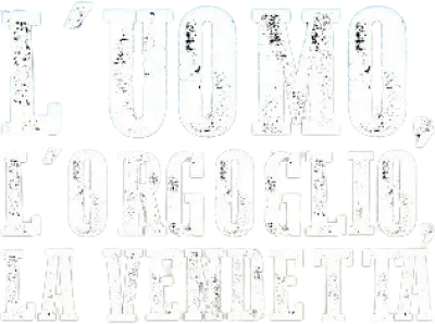 L'uomo, l'orgoglio, la vendetta
