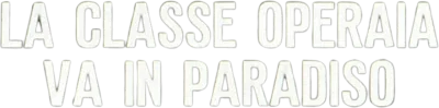 La classe operaia va in paradiso