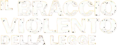 Il braccio violento della legge