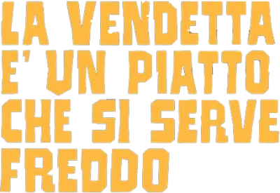 La vendetta è un piatto che si serve freddo