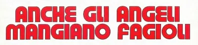 Anche gli angeli mangiano fagioli