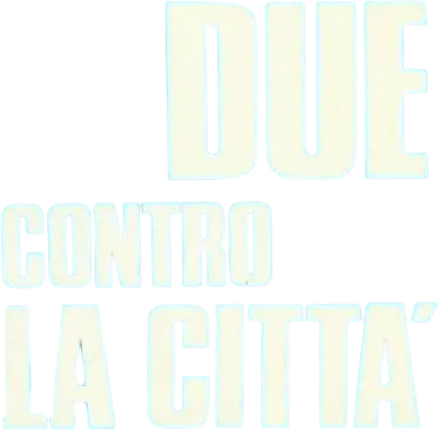 Due contro la città