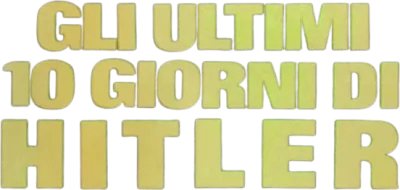 Gli ultimi 10 giorni di Hitler