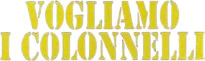 Vogliamo i colonnelli