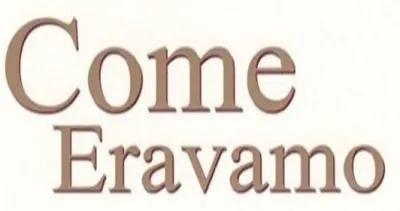 Come eravamo