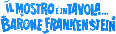 Il mostro è in tavola... barone Frankenstein