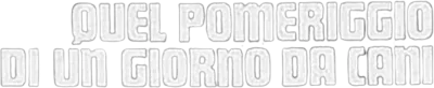 Quel pomeriggio di un giorno da cani