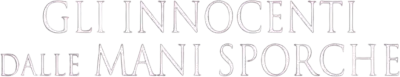 Gli innocenti dalle mani sporche