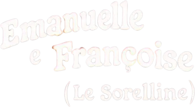 Emanuelle e Françoise (Le sorelline)