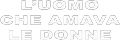 L'uomo che amava le donne