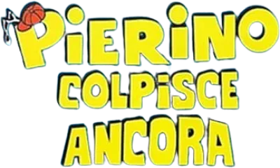 Pierino colpisce ancora