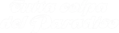 Tutta colpa del paradiso