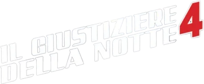 Il giustiziere della notte 4