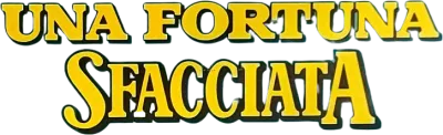 Una fortuna sfacciata