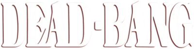 Dead bang - A colpo sicuro