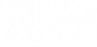 Uccidimi due volte - Kill me again