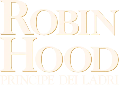 Robin Hood - Principe dei Ladri