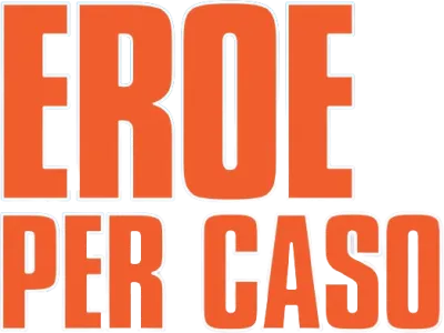 Eroe per caso