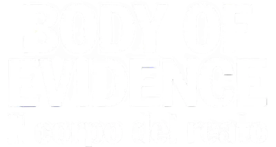 Body of Evidence - Il corpo del reato