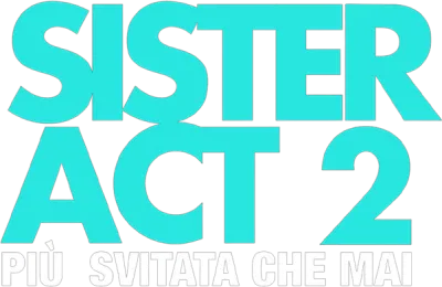 Sister Act 2 - Più svitata che mai