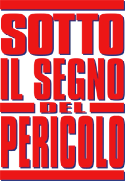 Sotto il segno del pericolo