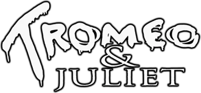 Tromeo &amp; Juliet
