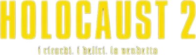 Holocaust parte seconda - I ricordi, i deliri, la vendetta