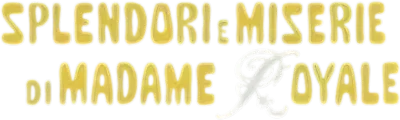 Splendori e miserie di Madame Royale
