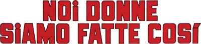 Noi donne siamo fatte così