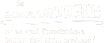 Da Scaramouche or se vuoi l'assoluzione baciar devi sto... cordone!