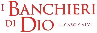 I banchieri di Dio - Il caso Calvi
