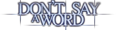 Don't Say a Word