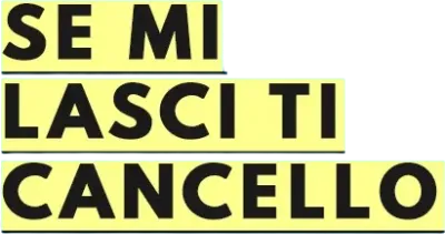 Se mi lasci ti cancello