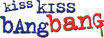 Kiss Kiss Bang Bang