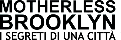 Motherless Brooklyn - I segreti di una città