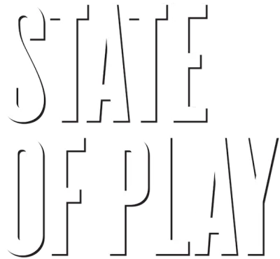 State of Play