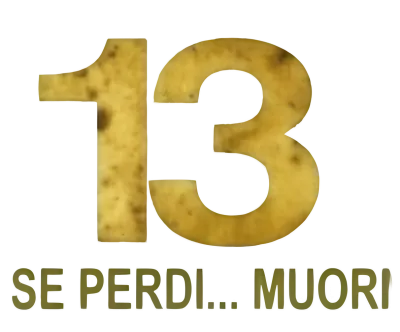 13 - Se perdi muori