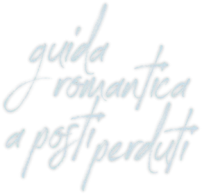 Guida romantica a posti perduti